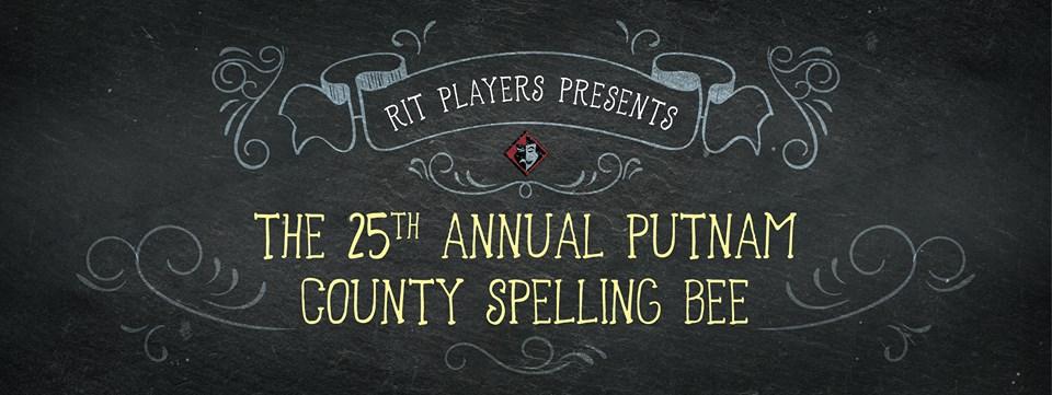 RIT Players Presents: The 25th Annual Putnam County Spelling Bee