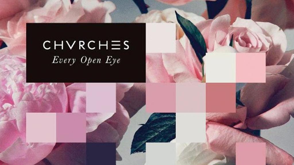 Review: Every Open Eye by Chvrches