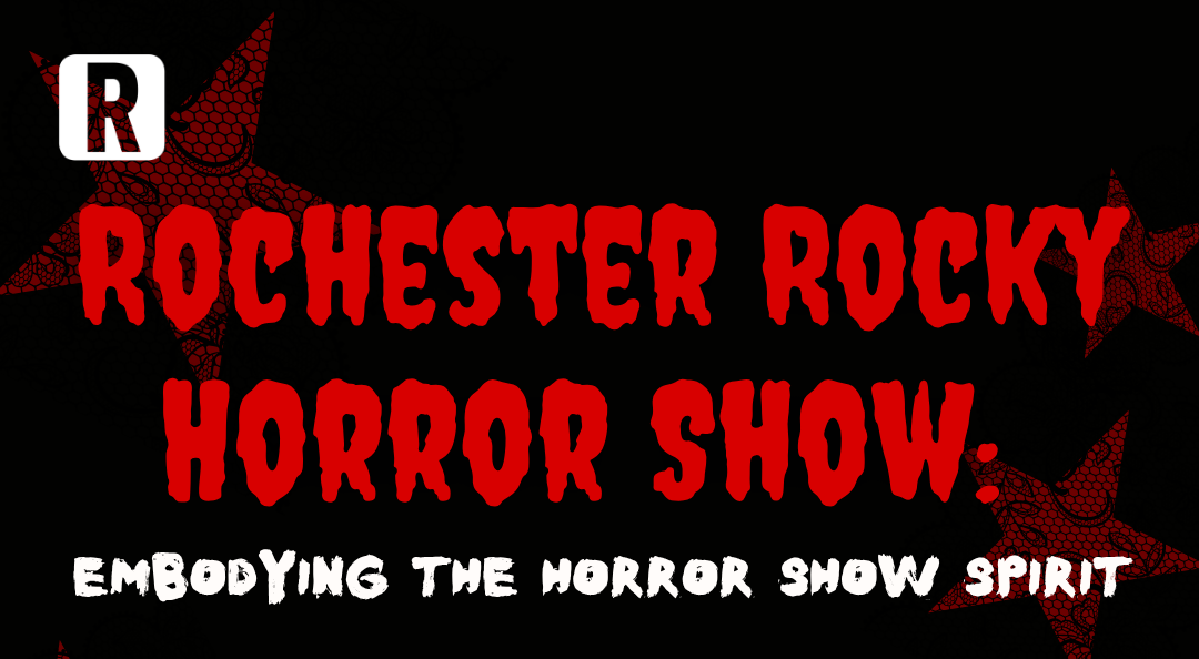 Rochester Rocky Horror Show: Embodying the Horror Show Spirit
